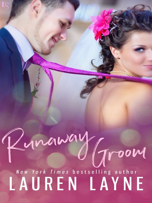 Title details for Runaway Groom by Lauren Layne - Available